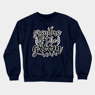 Grandma of the Groom Crewneck Sweatshirt